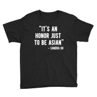 It's An Honor Just To Be Asian   Light Style Youth Tee | Artistshot
