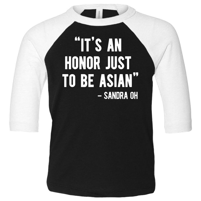 It's An Honor Just To Be Asian   Light Style Toddler 3/4 Sleeve Tee | Artistshot
