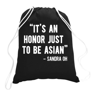 It's An Honor Just To Be Asian   Light Style Drawstring Bags Designed By Mostwanted
