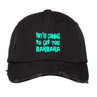 They're Coming To Get You Barbara   Day Of The Dead Vintage Cap | Artistshot