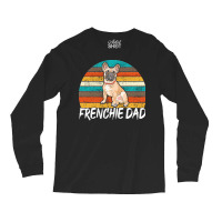 Frenchie Dad Gift T  Shirt Frenchie Dad Cool Retro Vintage French Bull Long Sleeve Shirts | Artistshot