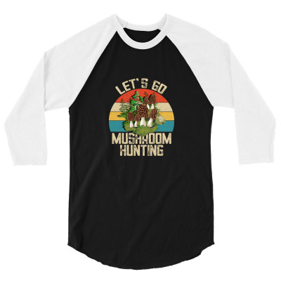 Let's Go Mushroom Hunting 3/4 Sleeve Shirt Designed By Neset