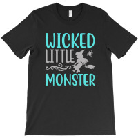 Wicked Little Monster T-shirt | Artistshot