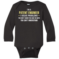 Patent Engineer I Solve Problems Funny Gift Long Sleeve Baby Bodysuit | Artistshot