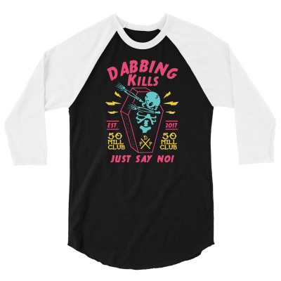 Dabbing Kills 3/4 Sleeve Shirt Designed By Lyly