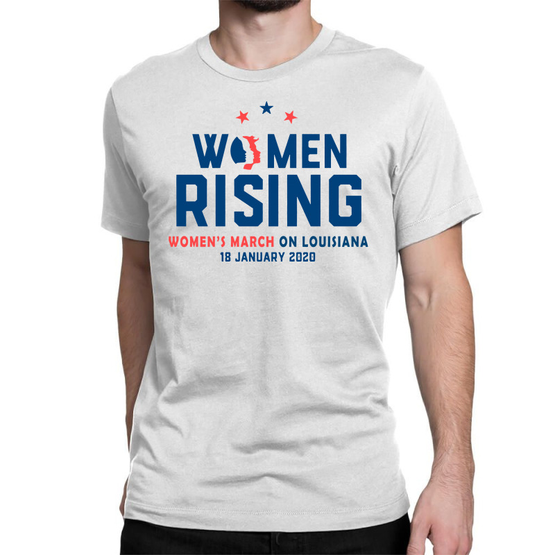 Women's Rising   Women's March On Louisiana 2 Classic T-shirt | Artistshot