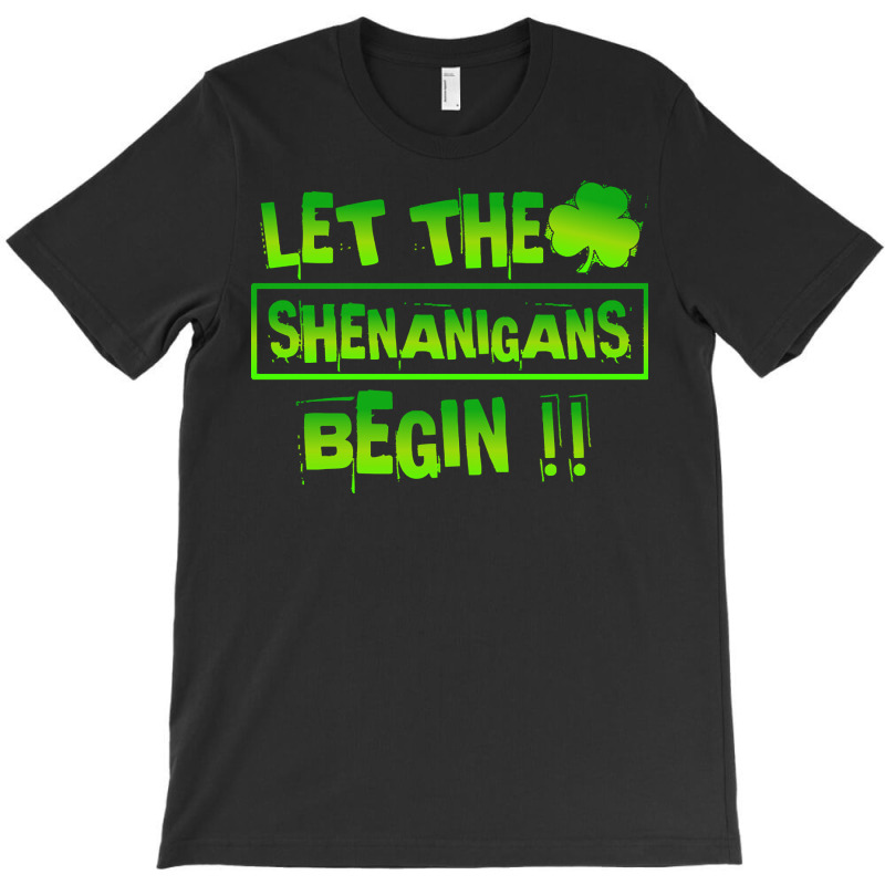 Im Not Short Im Leprechaun Size T  Shirt Let The Shenanigans Begin Fun T-shirt | Artistshot