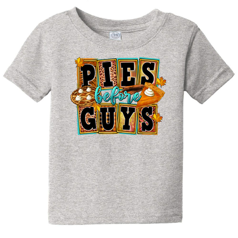 Pies Before Guys Baby Tee by FaDigitalArtStudio | Artistshot