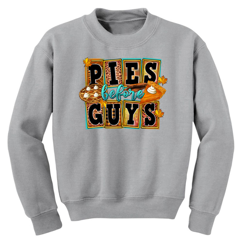 Pies Before Guys Youth Sweatshirt by FaDigitalArtStudio | Artistshot