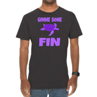 Gimme Some Fin Vintage T-shirt | Artistshot