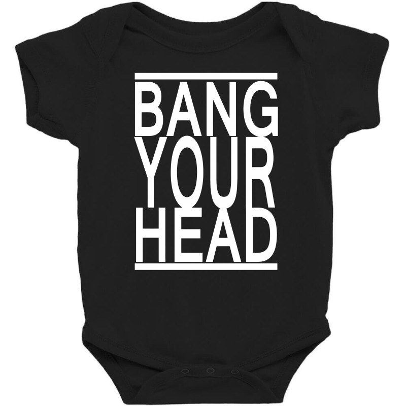 Bang Your Head Baby Bodysuit | Artistshot