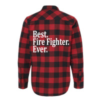 Best Fire Fighter Ever Flannel Shirt | Artistshot