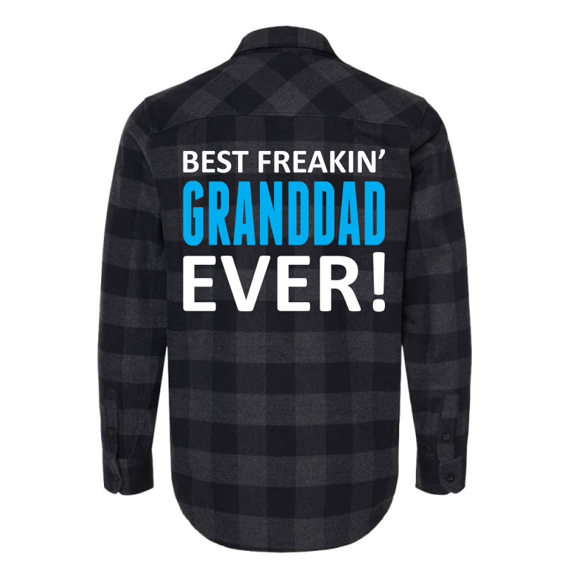 Best Freakin' Granddad Ever Flannel Shirt | Artistshot