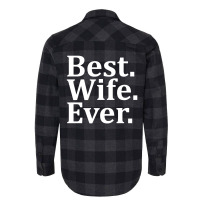 Best Wife Ever Flannel Shirt | Artistshot