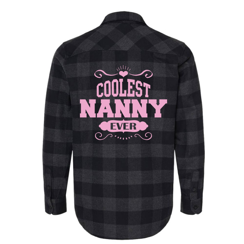 Coolest Nanny Ever Flannel Shirt | Artistshot