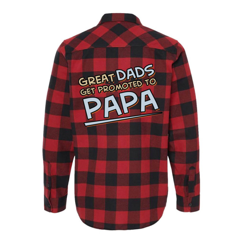 Great Dads Get Promoted To Papa Flannel Shirt | Artistshot