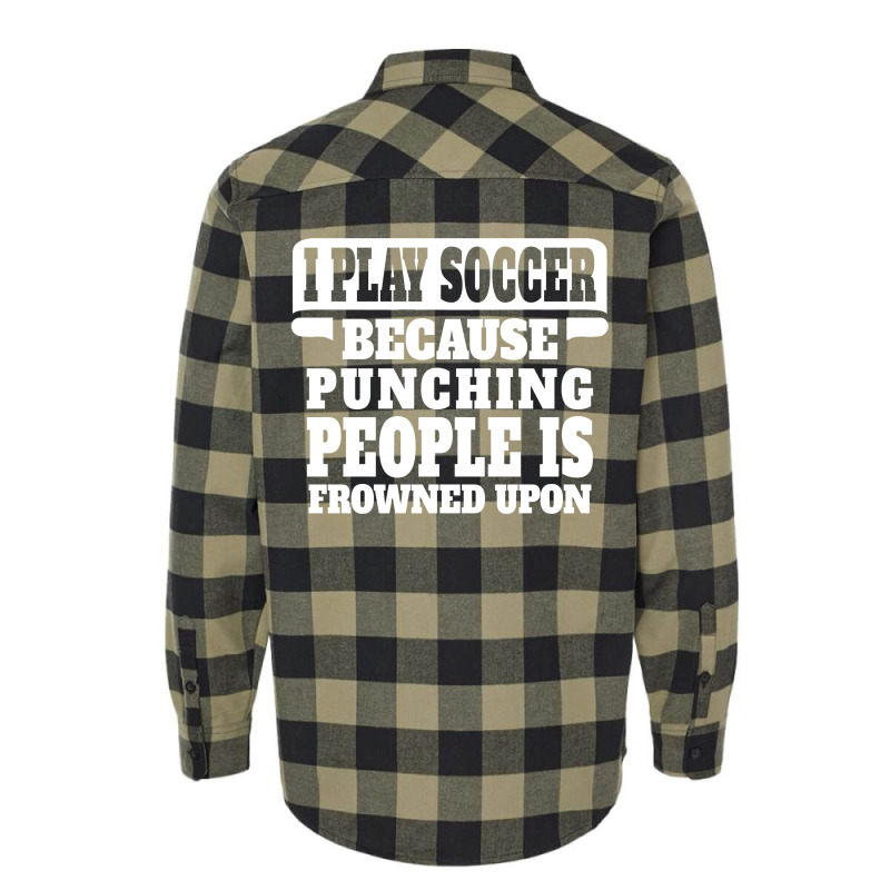 I Play Guitar Soccer Punching People Is Frowned Upon Flannel Shirt by tshiart | Artistshot