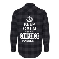 Keep Calm And Let Clarence Handle It Flannel Shirt | Artistshot