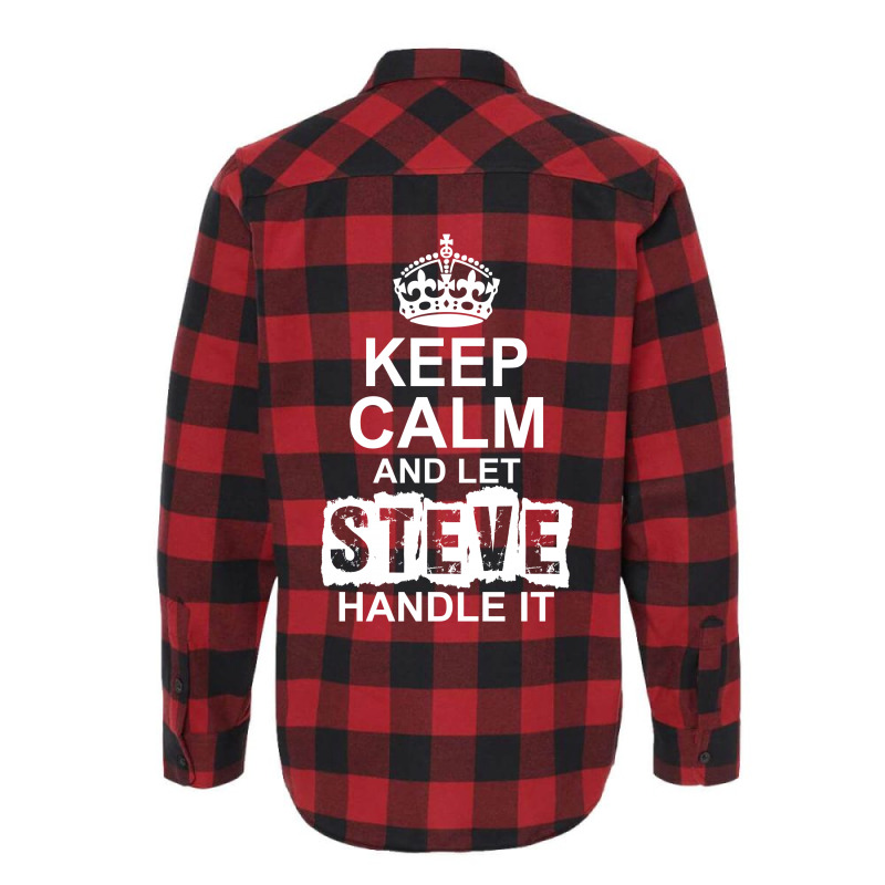 Keep Calm And Let Steve Handle It Flannel Shirt | Artistshot