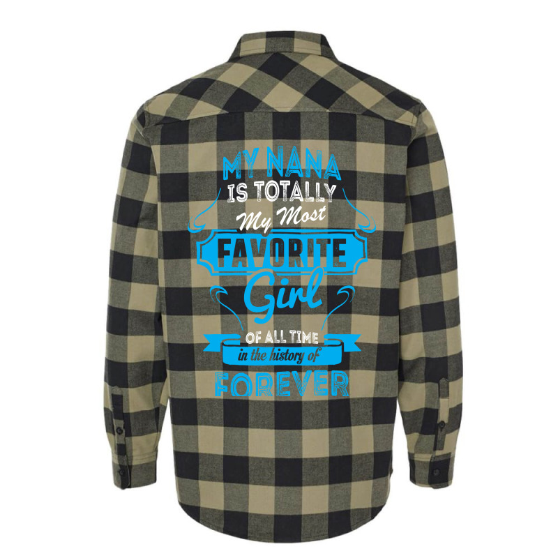 My Nana Is Totally My Most Favorite Girl Flannel Shirt by tshiart | Artistshot