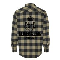 Keep Calm And Let  Alexander Handle It Flannel Shirt | Artistshot