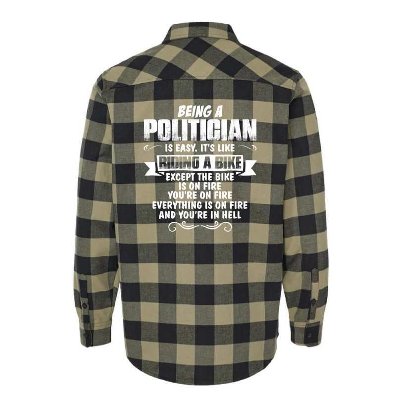 Being A Politician Flannel Shirt | Artistshot