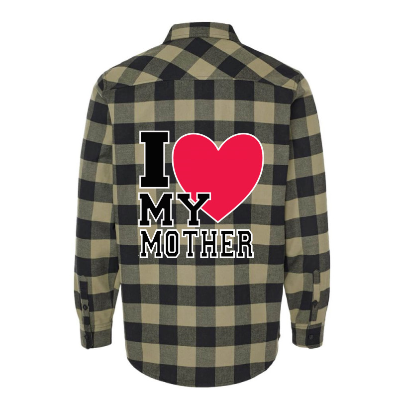 I Love My Mother Flannel Shirt | Artistshot