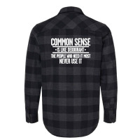 Common Sense Is Like Deodorant Flannel Shirt | Artistshot