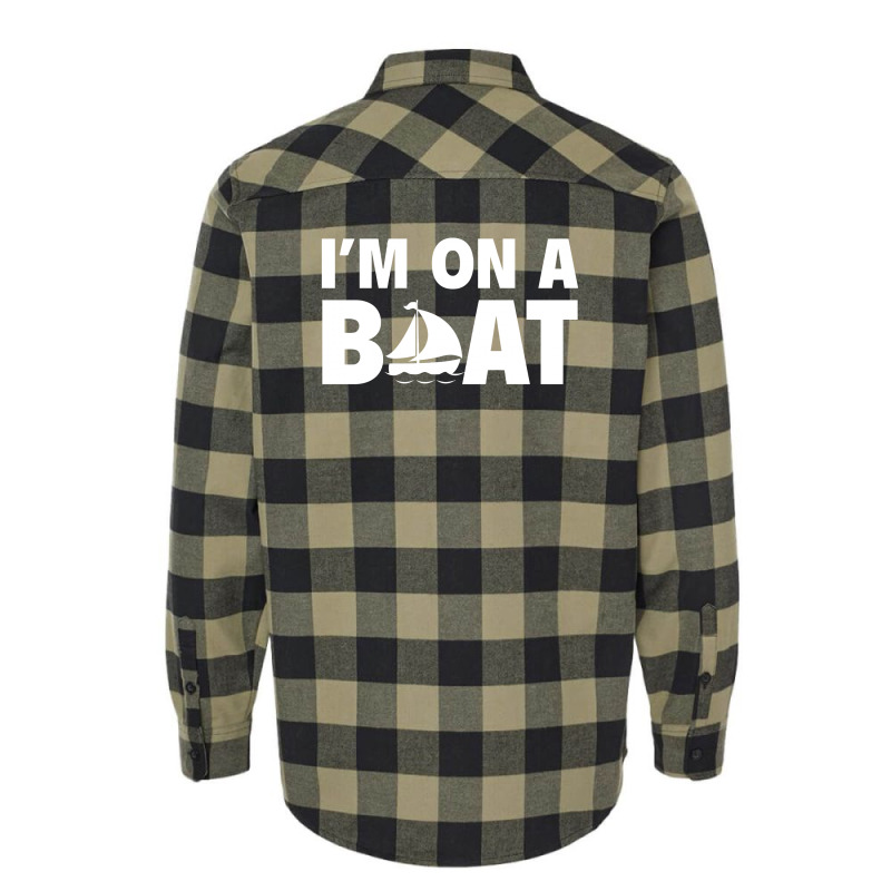 I'm On A Boat Flannel Shirt | Artistshot