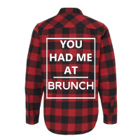 You Had Me At Brunch Flannel Shirt | Artistshot