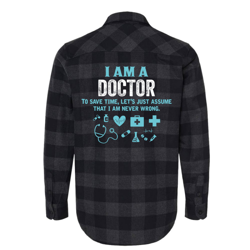 I Am A Doctor... Flannel Shirt | Artistshot