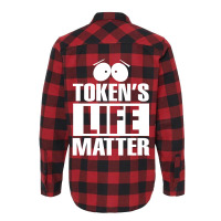 Tokens Life Matter Flannel Shirt | Artistshot