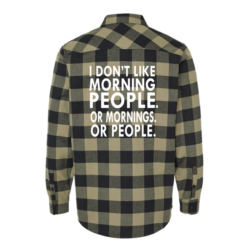 I Don't Like Morning People Flannel Shirt | Artistshot