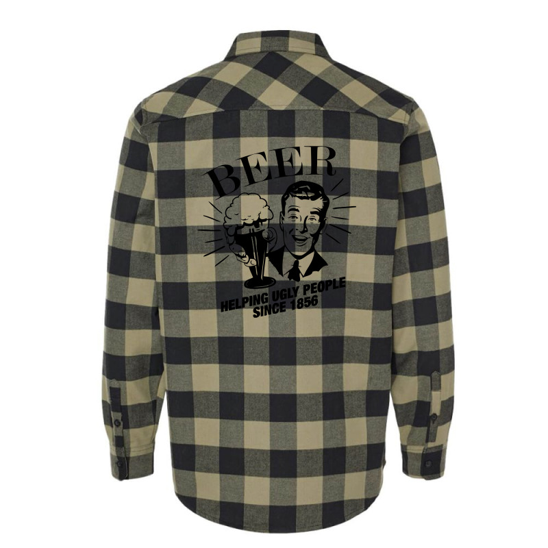 Beer Helping Ugly People Flannel Shirt by DitreamX | Artistshot