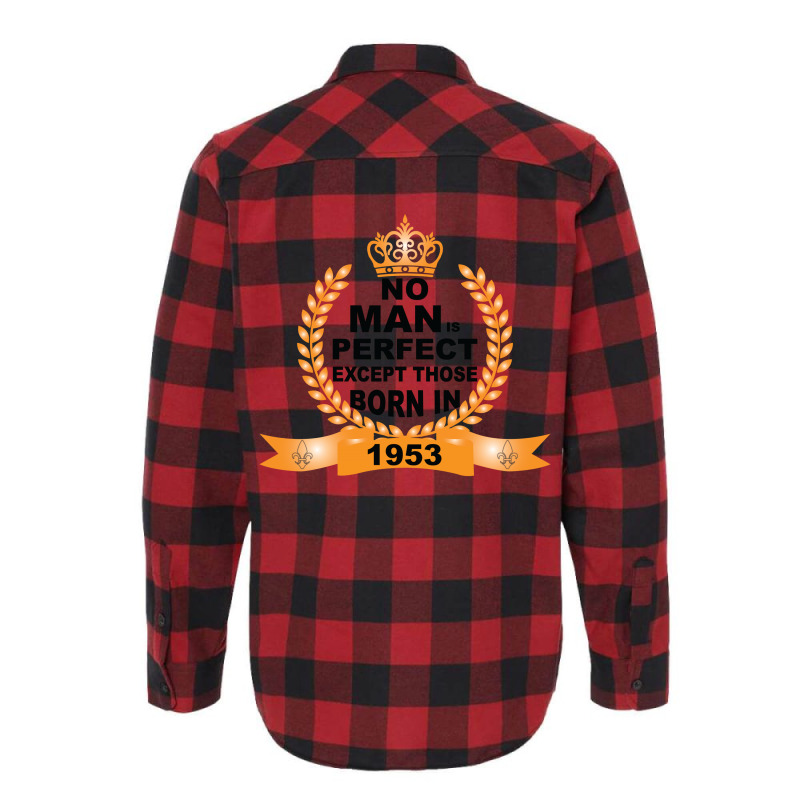 No Man Is Perfect Except Those Born In 1953 Flannel Shirt | Artistshot