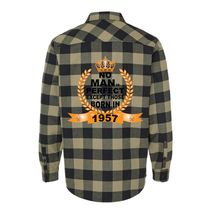 No Man Is Perfect Except Those Born In 1957 Flannel Shirt | Artistshot