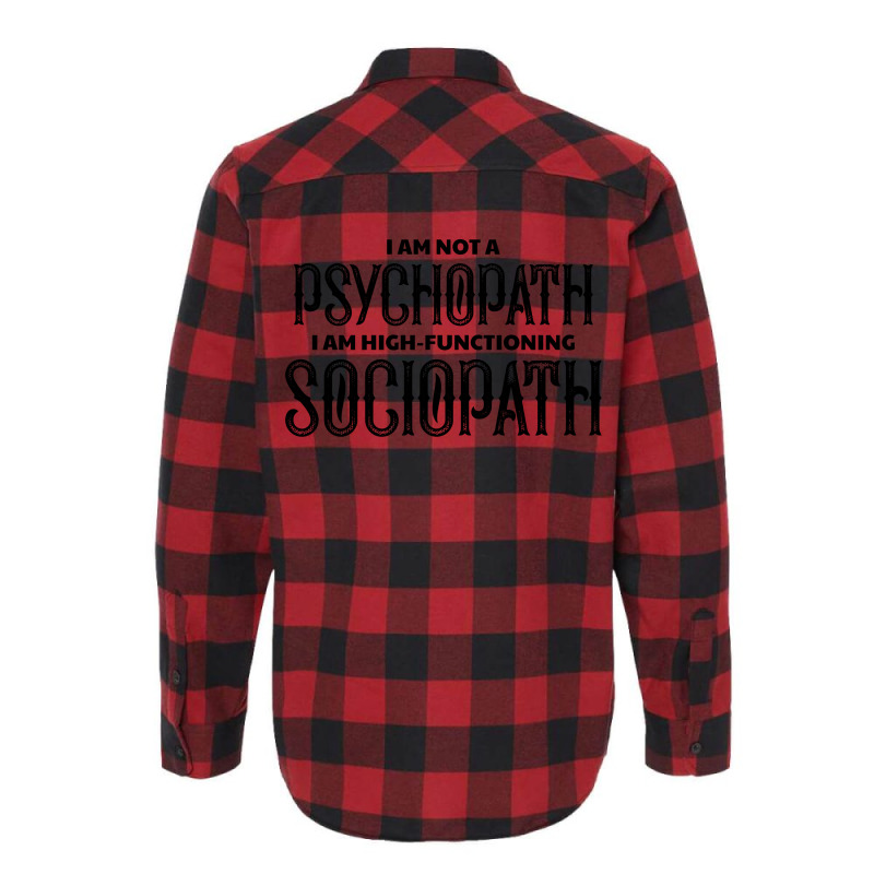 High Functioning Sociopath Flannel Shirt by tshiart | Artistshot