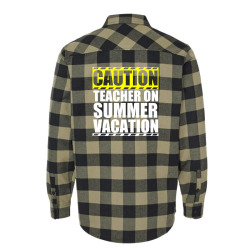 caution teacher on summer vacation Flannel Shirt | Artistshot