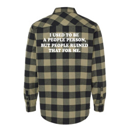 i used to be a people person but people ruined that for me Flannel Shirt | Artistshot