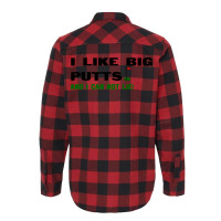 I Like Big Putts And I Can Not Lie Flannel Shirt | Artistshot