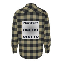 Podcasts Are The New Tv Flannel Shirt | Artistshot