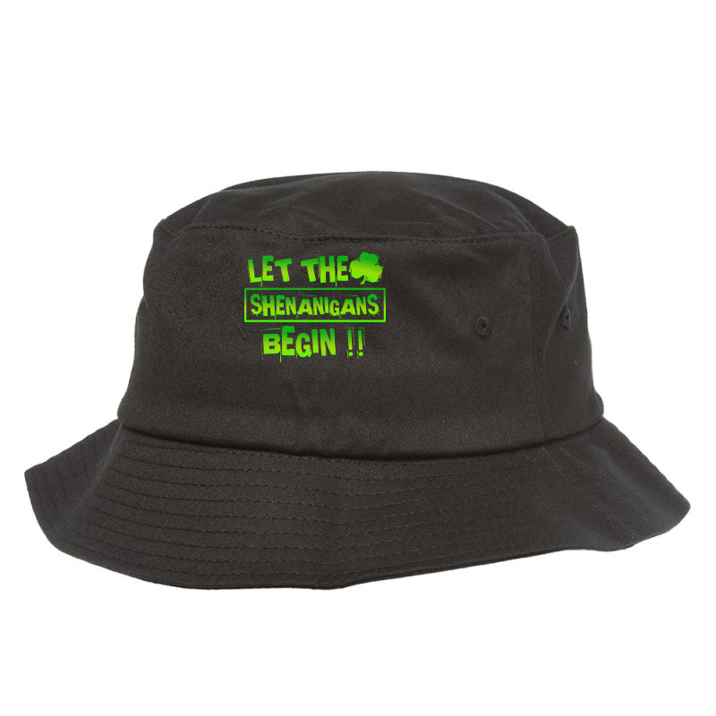 Im Not Short Im Leprechaun Size T  Shirt Let The Shenanigans Begin Fun Bucket Hat | Artistshot