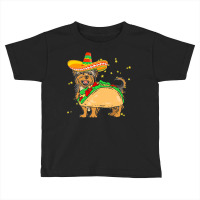 Cinco De Mayo T  Shirt Sombrero Yorkshire Terrier Dog Tacos Cinco De M Toddler T-shirt | Artistshot