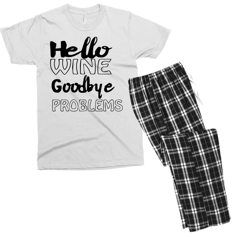 Hello Wine Goodbye Problems Men's T-shirt Pajama Set | Artistshot