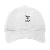 Fuck This Shit Adjustable Cap | Artistshot