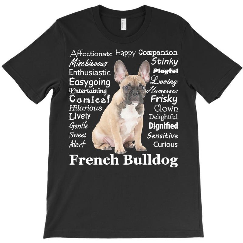 French Bulldog T  Shirt Frenchie T-Shirt by hiram84349 | Artistshot