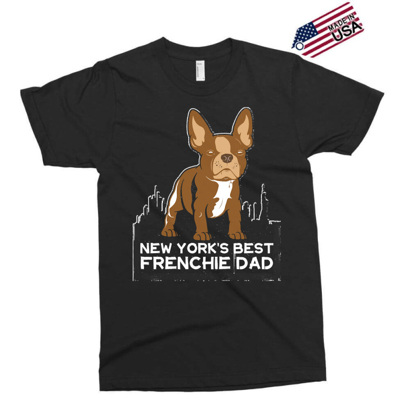 French Bulldog T  Shirt New York Best Frenchie Dad T  Shirt Exclusive T-shirt by hiram84349 | Artistshot