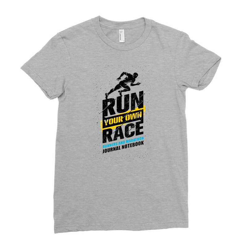 Run Your Own Race Ladies Fitted T-Shirt by lik9787 | Artistshot