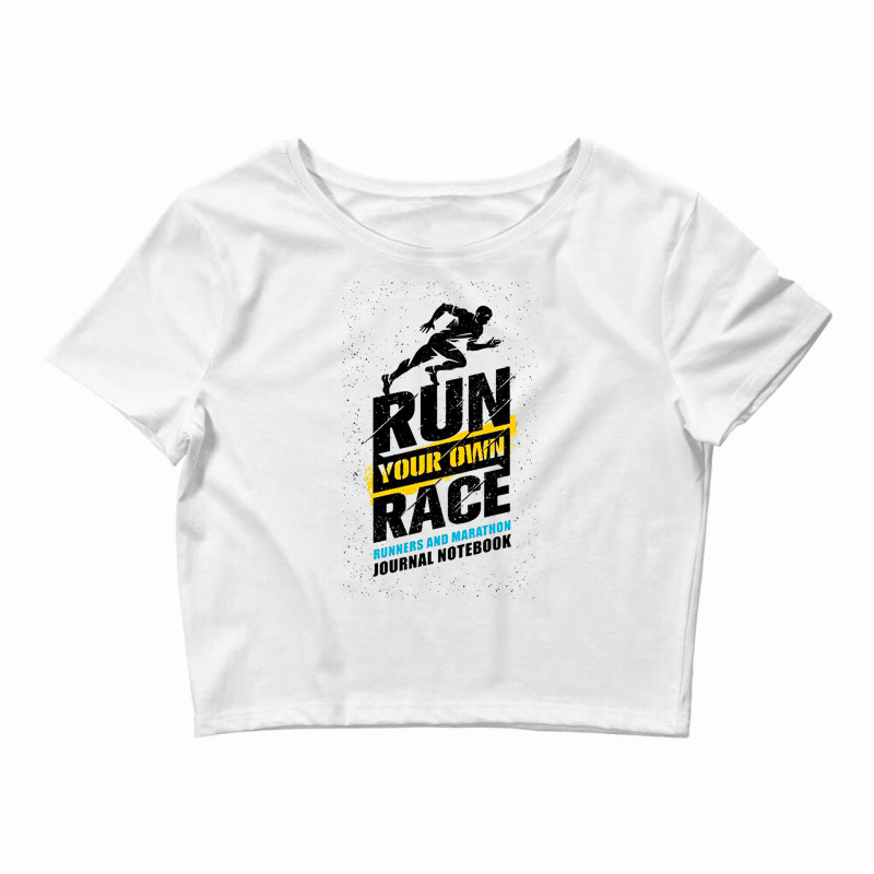 Run Your Own Race Crop Top by lik9787 | Artistshot