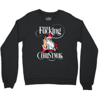 Funny Christmas Men Women Merry Fucking Christmas Sweatshirt Crewneck Sweatshirt | Artistshot